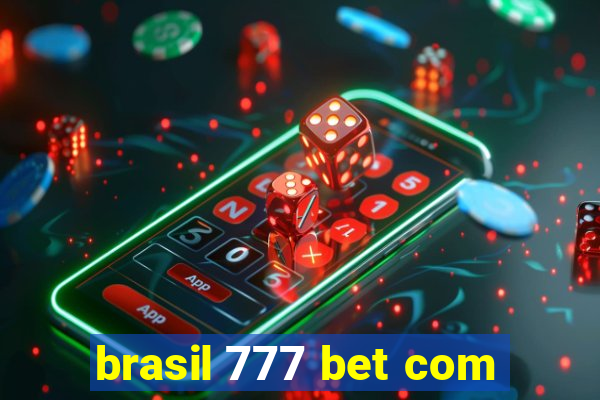 brasil 777 bet com